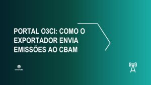 Portal O3CI: como o exportador envia emissões ao CBAM — Amachains