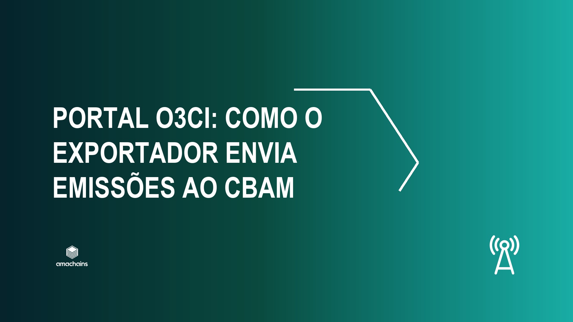 Portal O3CI: como o exportador envia emissões ao CBAM — Amachains