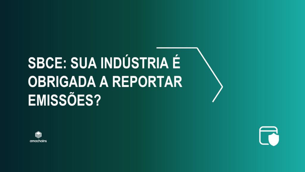 SBCE: sua indústria é obrigada a reportar emissões? — Amachains